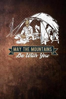 may the mountains be with you: camper campfire in camping vintage Lined Notebook / Diary / Journal To Write In outdoor camping Gift for women, men and kids