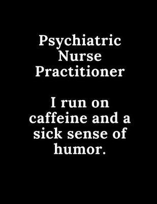 Psychiatric Nurse Practitioner: 2020 Weekly Planner, Vision Board, Expenses Log, Quotes & Notes
