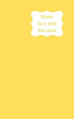Diary July 2019 Dec 2020: 5x8 week to a page 18 month diary. Space for notes and to do list on each page. Perfect for teachers, students and small business owners. Bright yellow
