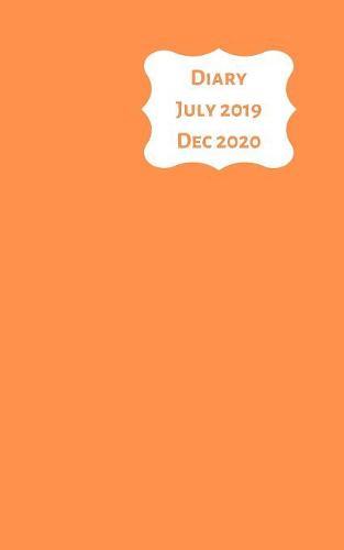Diary July 2019 Dec 2020: 5x8 week to a page 18 month diary. Space for notes and to do list on each page. Perfect for teachers, students and small business owners. Bright orange