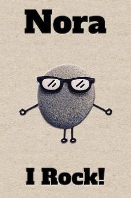 Affirmation Journal Nora I Rock!: A personalized monogram journal just for you!