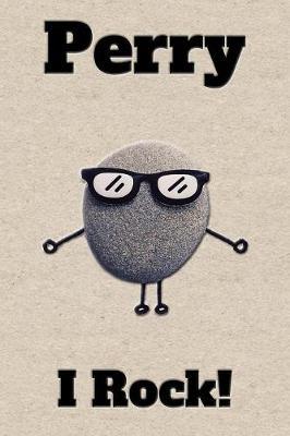 Affirmation Journal Perry I Rock!: A personalized monogram journal just for you!