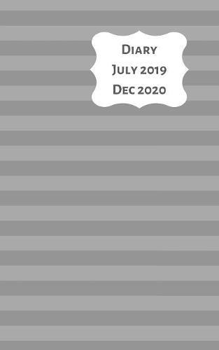 Diary July 2019 Dec 2020: 5x8 week to a page 18 month diary. Space for notes and to do list on each page. Perfect for teachers, students and small business owners. Grey horizontal stripe design