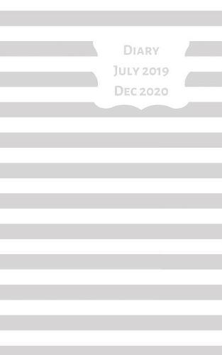 Diary July 2019 Dec 2020: 5x8 week to a page 18 month diary. Space for notes and to do list on each page. Perfect for teachers, students and small business owners. Grey & white horizontal stripe