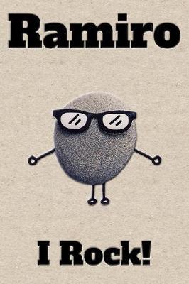 Affirmation Journal Ramiro I Rock!: A personalized monogram journal just for you!