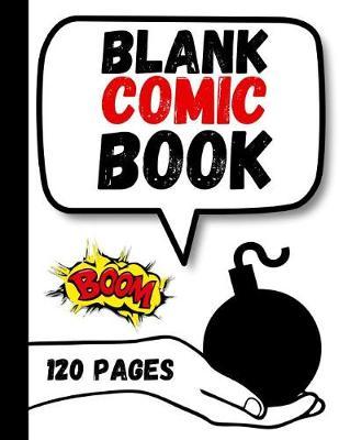 Blank Comic Book: Draw Your Own Story Book For Kids, Gifts For Comic Book Lovers and Collectors