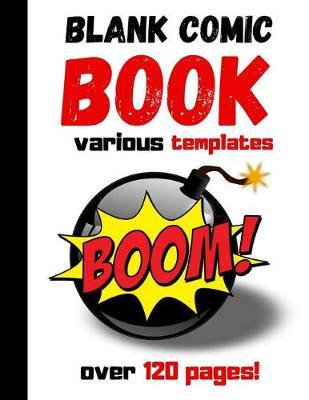 Blank Comic Book: Draw Your Own Story Book For Kids, Gifts For Comic Book Lovers and Collectors