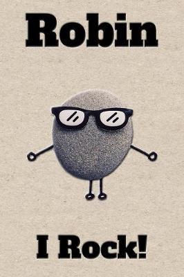 Affirmation Journal Robin I Rock!: A personalized monogram journal just for you!