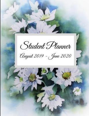 Student Planner August 2019 - June 2020: Academic Agenda White Daisies Daily Weekly Planner with Assignment Test and Exam Checklist and Reminder To-Do List