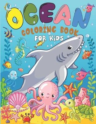 Ocean Coloring Book For Kids: Coloring Book for Girls Cute Doodle Animals Coloring Books Ages 2-4, 4-8, 9-12 (Shark, Dolphin and Fish)
