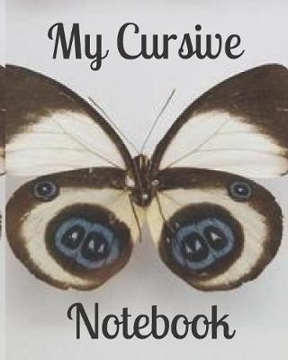 My Cursive Notebook: Butterfly Practice Cursive Writing