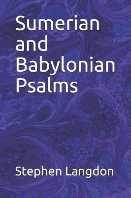 Sumerian and Babylonian Psalms
