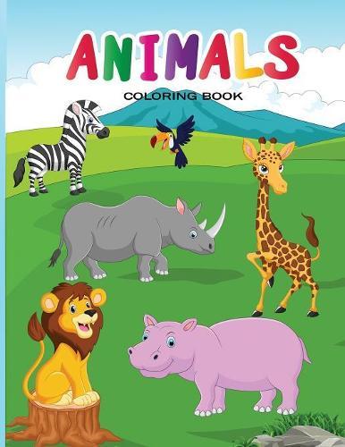 Animals Coloring Book: Children Activity Books for Kids Ages 2-4, 4-8, Boys, Girls, Fun, Easy and Relaxing