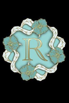 R: Personalized Monogrammed Initial  R  Notebook, Writing Journal or Diary for Women and Girls, Makes a Great Personalized Gift