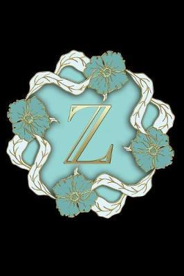 Z: Personalized Monogrammed Initial  Z  Notebook, Writing Journal or Diary for Women and Girls, Makes a Great Personalized Gift