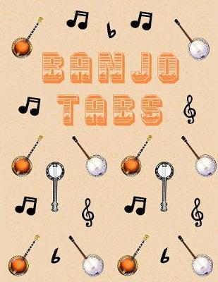 Banjo Tabs: Leere Notenblatt mit Tabulatur fur Banjo Lieder und Akkorde - Schreibe deine eigene Banjo Musik auf! - Banjo Notizbuch - Banjo Tabulatur fur Anfanger