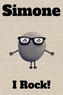 Affirmation Journal Simone I Rock!: A personalized monogram journal just for you!