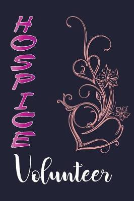 Hospice Volunteer: Hospice Lined Journal