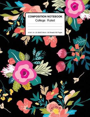 Composition Notebook College Ruled 8.5x11 In 21.59x27.94 50 Sheets/100 Pages: Vintage Composition Notebook College Ruled - Floral Pattern Notebook for Writing & Notes - Lined Journal for School And College
