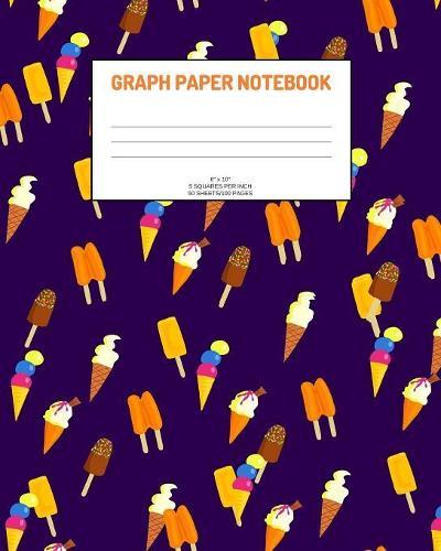 Graph Paper Notebook: Ice cream; 5 squares per inch; 50 sheets/100 pages; 8  x 10