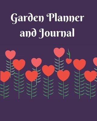 Garden Planner Journal and Logbook: A gardening planner, diary or logbook to keep you organized. Over 20 templates for information for 5 different gardens. Great gift idea too.