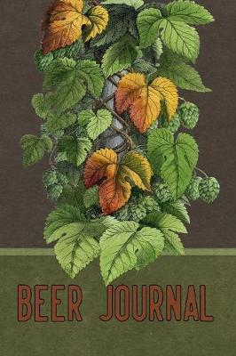 Beer Journal: 6 x 9 Beer Brewer Log Notebook
