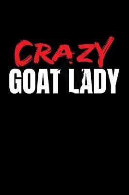 Crazy Goat Lady: Blank Paper Sketch Book - Artist Sketch Pad Journal for Sketching, Doodling, Drawing, Painting or Writing