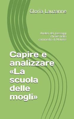 Capire e analizzare La scuola delle mogli: Analisi dei passaggi chiave nella commedia di Molière