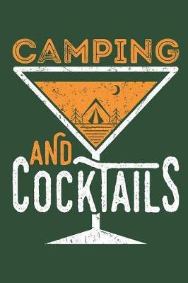 Camping and Cocktails: Camping Journal and Log Book, Blank Paperback Notebook to Write In, 150 lined pages