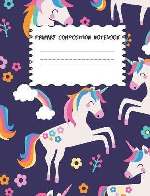 Primary Composition Notebook: Clouds and Rainbow Unicorns Story Paper Journal for Kids, Girls, School, and Students To Learn How To Draw and Write - 120 Pages - Dashed Midline with Picture Space Workbook to Write In