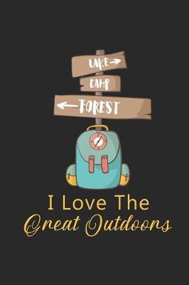I Love The Great Outdoors: Fun Daily Writing Notebook Blank Wide Ruled Hiking Camping Backpacking
