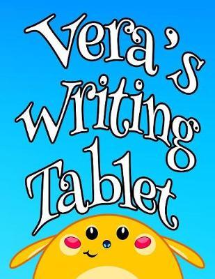 Vera's Writing Tablet: Personalized Primary Writing Tablet for Kids, 65 Sheets of Blank Lined Practice Paper with 1  Ruling Designed for Children Learning How to Write in Preschool, Kindergarten or First Grade