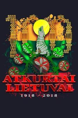 Atkurtai Lietuvai 1918 - 2018: Blank Paper Sketch Book - Artist Sketch Pad Journal for Sketching, Doodling, Drawing, Painting or Writing