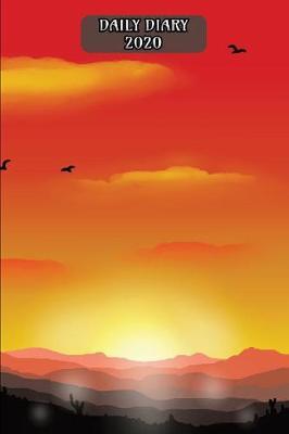 Daily Diary 2020: Daily Planner with added extras in the Diary - Sunset Mountain Range Cover