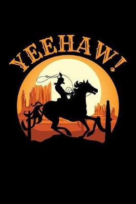 Yeehaw!: Blank Paper Sketch Book - Artist Sketch Pad Journal for Sketching, Doodling, Drawing, Painting or Writing