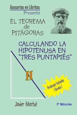 El Teorema de Pitágoras: "Calculando la hipotenusa en ""tres puntapies"""