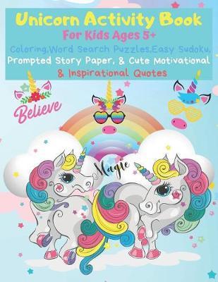 Unicorn Activity Book: Coloring, Word Search, Sudoku, & Prompted Story Paper for Kids
