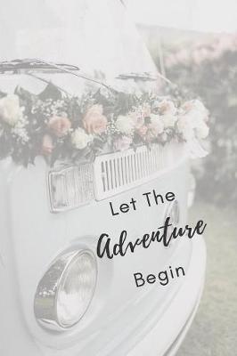 Let The Adventure Begin: Bucket List Journal For Couples