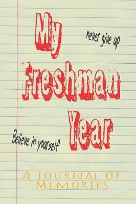 My Freshman year: Freshmen college blank lined journal