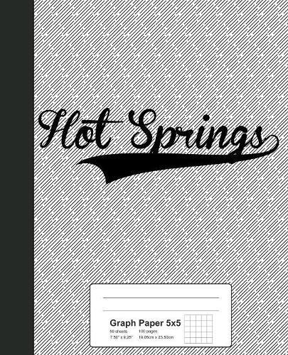 Graph Paper 5x5: HOT SPRINGS Notebook