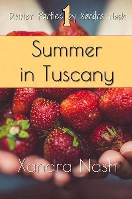 Summer in Tuscany: Authentic Tuscan Menu & Recipes