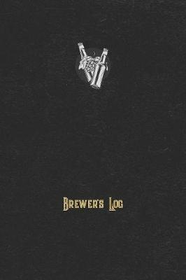 Brewer's Log: Beer Brewing Recipe and Logbook for Homebrewers
