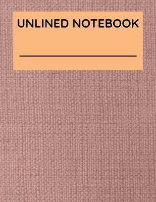 Unlined Notebook: 100 pages Unruled Blank Notebook