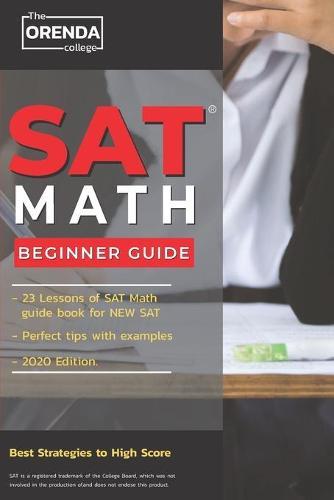 SAT Math: 23 Lessons Beginner Math Guide For New SAT With Perfect Tips with Example