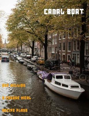 Canal Boat One Million 3 Course Meal Recipe Plans: A large recipe planner for people who love to create amazing meal combinations.