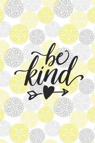 Be Kind: Dahlia Flower Dot Grid 6 X 9 Bullet Notebook