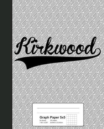 Graph Paper 5x5: KIRKWOOD Notebook
