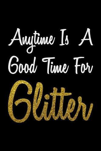 Anytime Is A Good Time For Glitter: Recipe Book