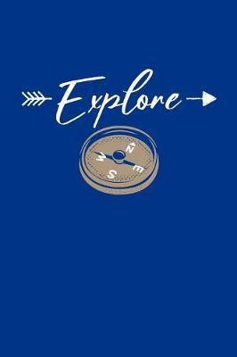 Explore: Camping Journal, Camp Notebook Note-taking Planner Book, RV Camping Lover Birthday Present, Outdoor, Nature, Mountain Hike Gifts For Hiker Camper