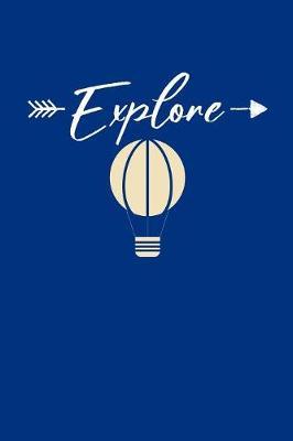 Explore: Camping Journal, Camp Notebook Note-taking Planner Book, RV Camping Lover Birthday Present, Outdoor, Nature, Mountain Hike Gifts For Hiker Camper